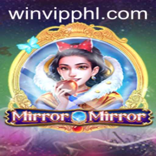 Unveiling MirrorMirror: The Ultimate Gaming Experience with Win.vip Exclusives